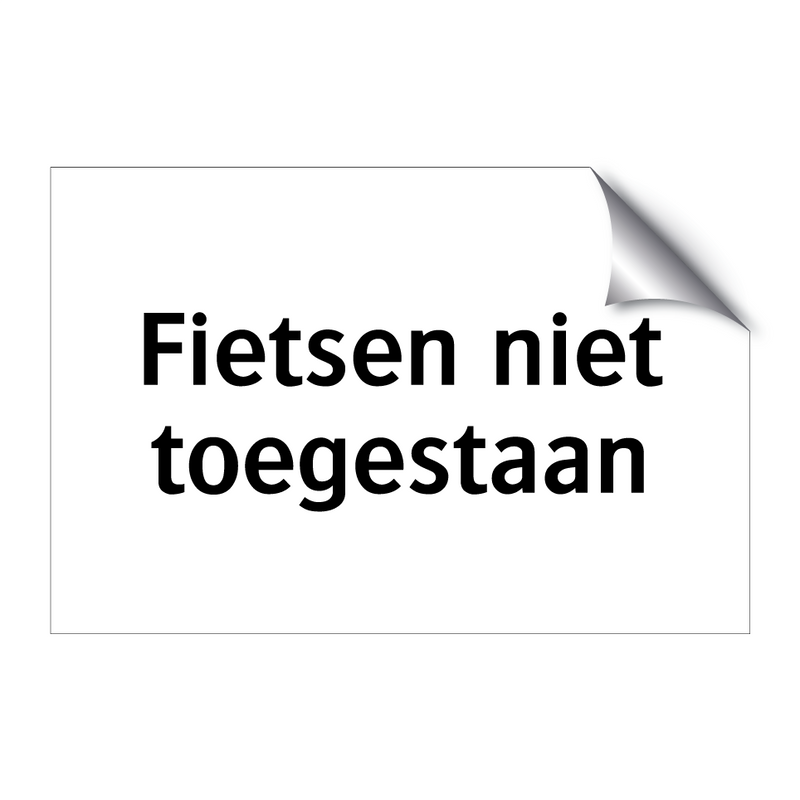 Fietsen niet toegestaan & Fietsen niet toegestaan & Fietsen niet toegestaan