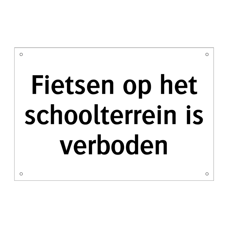 Fietsen op het schoolterrein is verboden & Fietsen op het schoolterrein is verboden