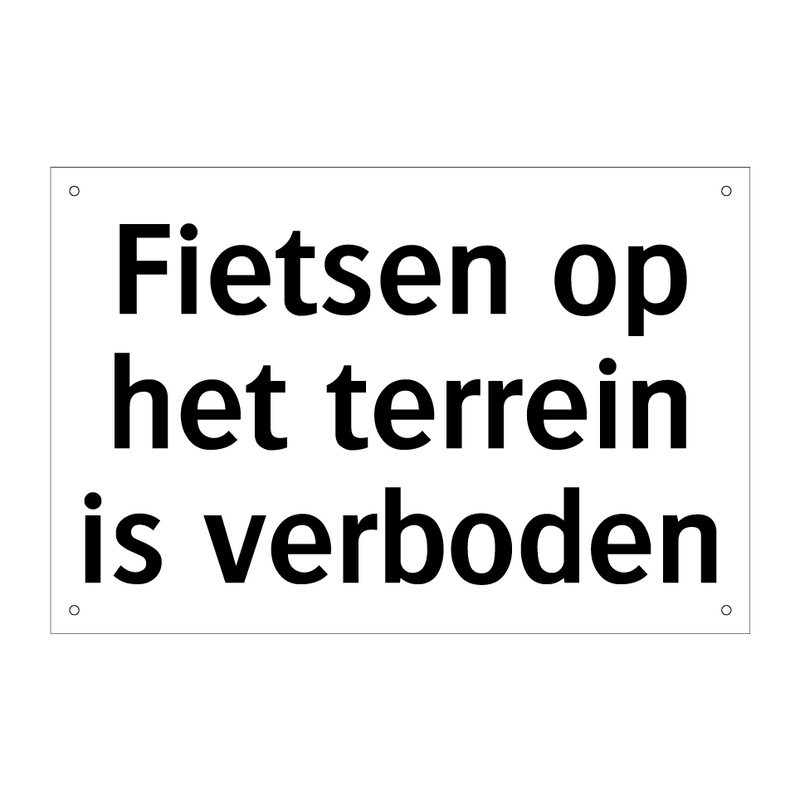 Fietsen op het terrein is verboden & Fietsen op het terrein is verboden