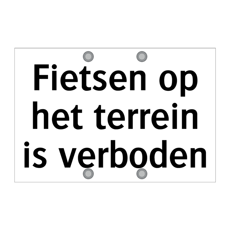 Fietsen op het terrein is verboden & Fietsen op het terrein is verboden