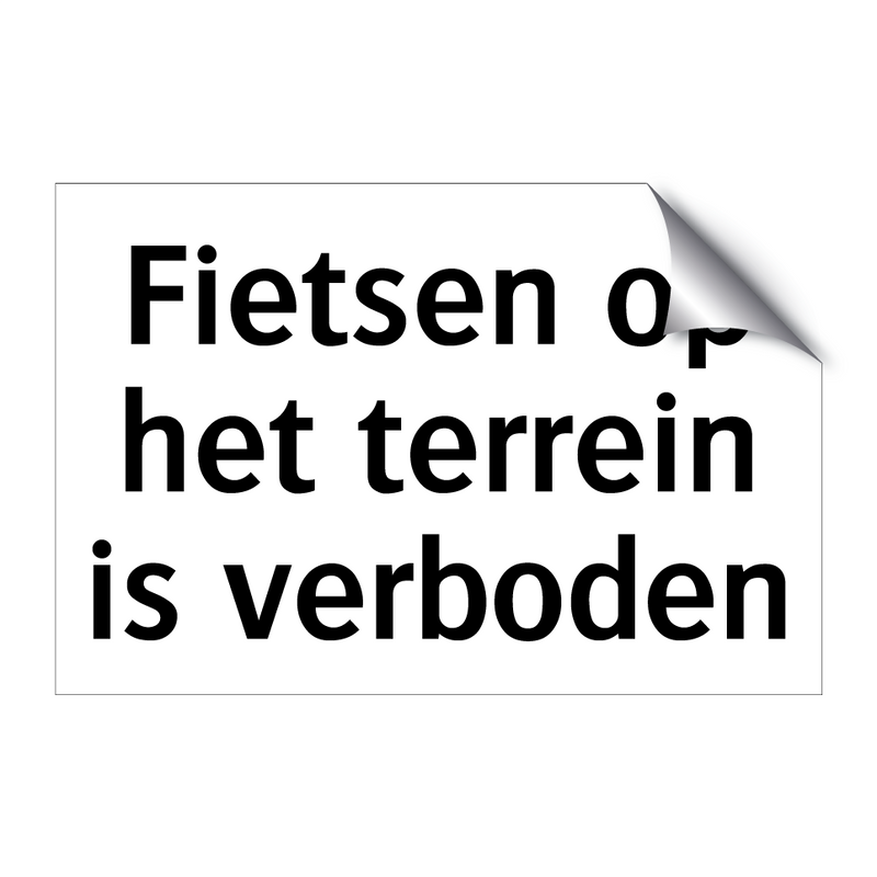 Fietsen op het terrein is verboden & Fietsen op het terrein is verboden