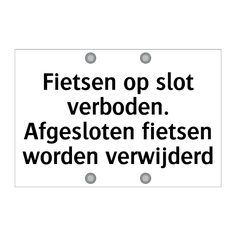 Fietsen op slot verboden. Afgesloten fietsen worden verwijderd