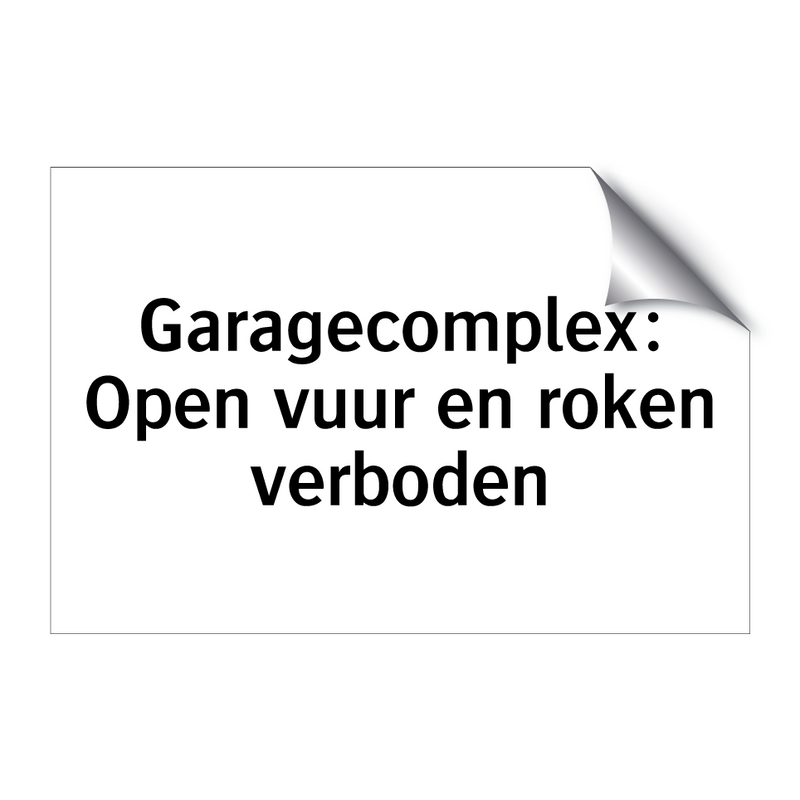 Garagecomplex: Open vuur en roken verboden & Garagecomplex: Open vuur en roken verboden