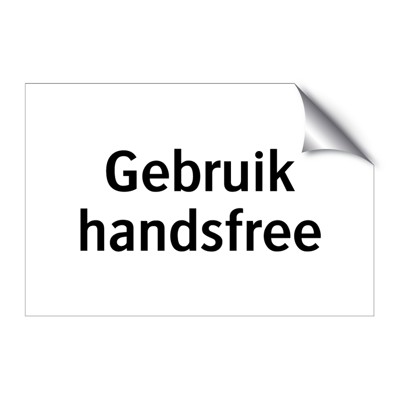 Gebruik handsfree & Gebruik handsfree & Gebruik handsfree & Gebruik handsfree