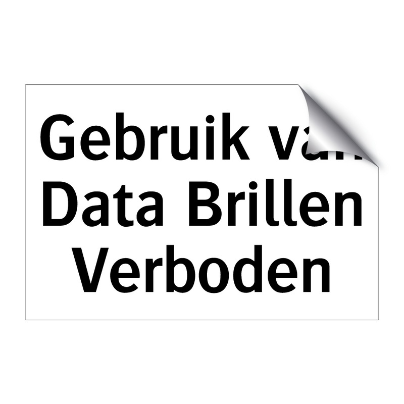 Gebruik van Data Brillen Verboden & Gebruik van Data Brillen Verboden