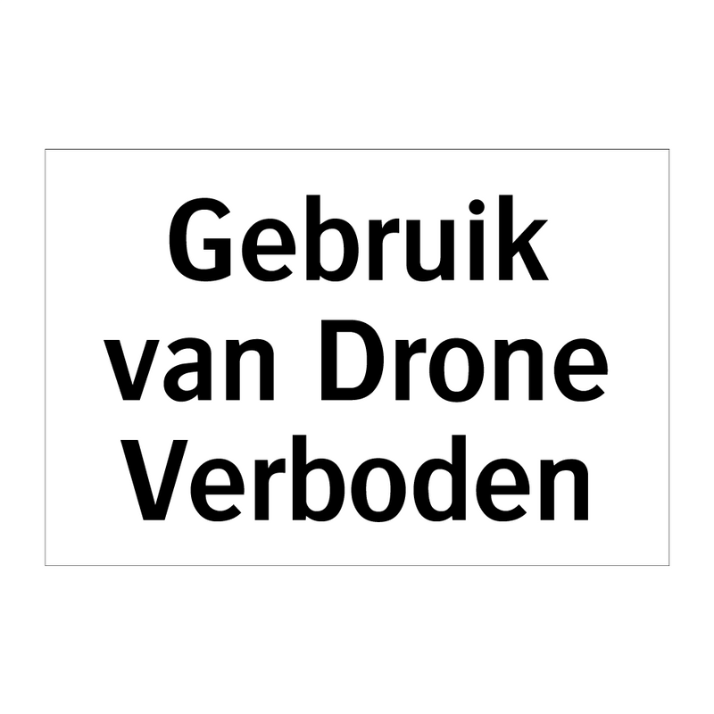 Gebruik van Drone Verboden & Gebruik van Drone Verboden & Gebruik van Drone Verboden