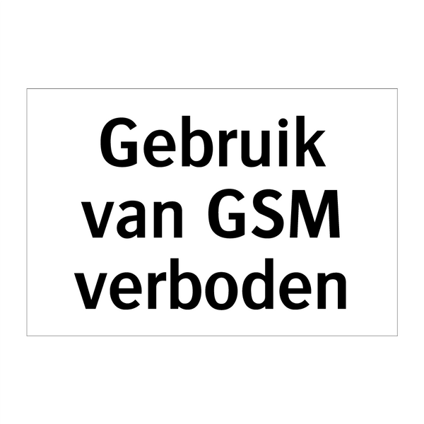 Gebruik van GSM verboden & Gebruik van GSM verboden & Gebruik van GSM verboden