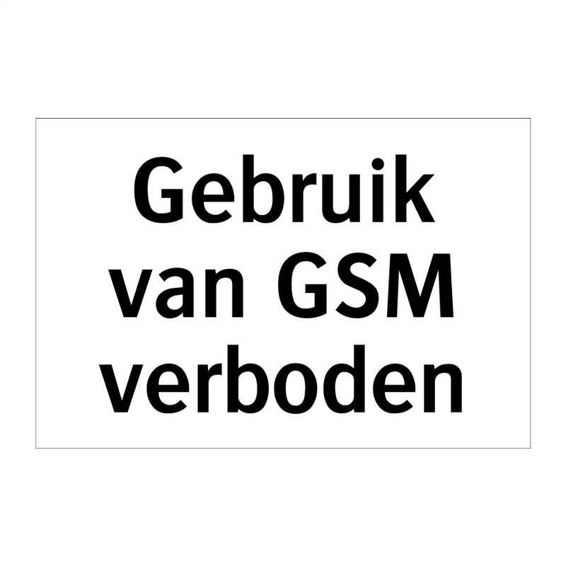 Gebruik van GSM verboden & Gebruik van GSM verboden & Gebruik van GSM verboden