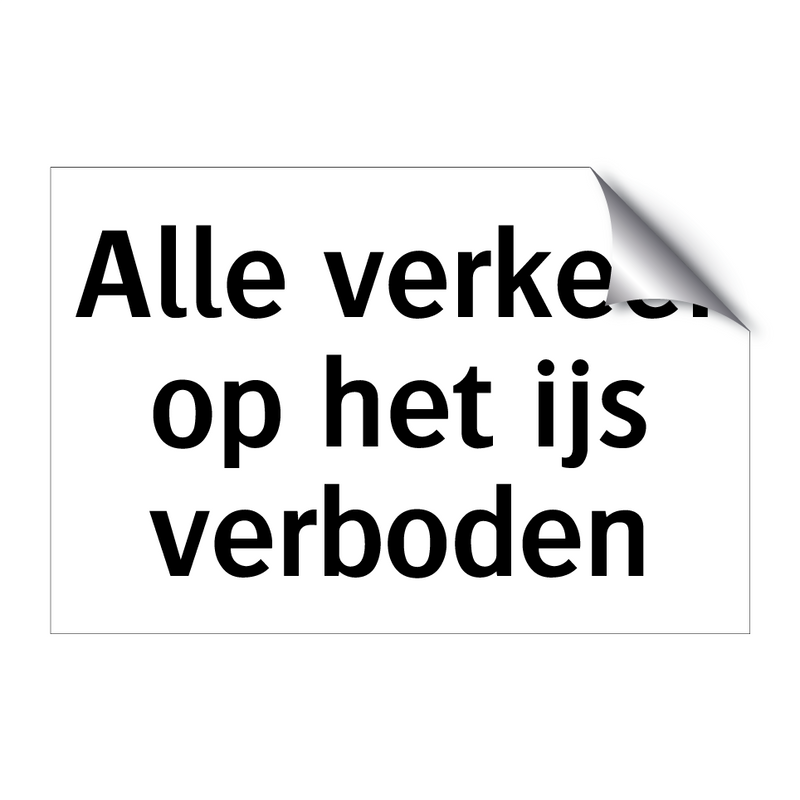 Alle verkeer op het ijs verboden & Alle verkeer op het ijs verboden