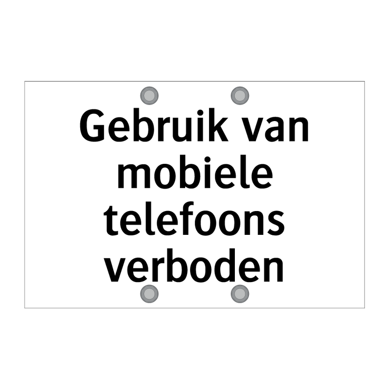 Gebruik van mobiele telefoons verboden & Gebruik van mobiele telefoons verboden