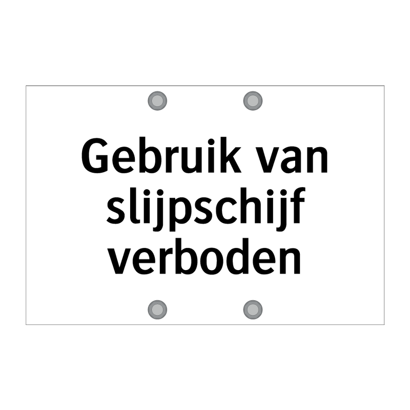 Gebruik van slijpschijf verboden & Gebruik van slijpschijf verboden