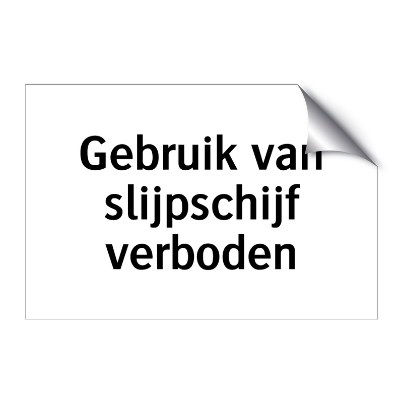 Gebruik van slijpschijf verboden & Gebruik van slijpschijf verboden