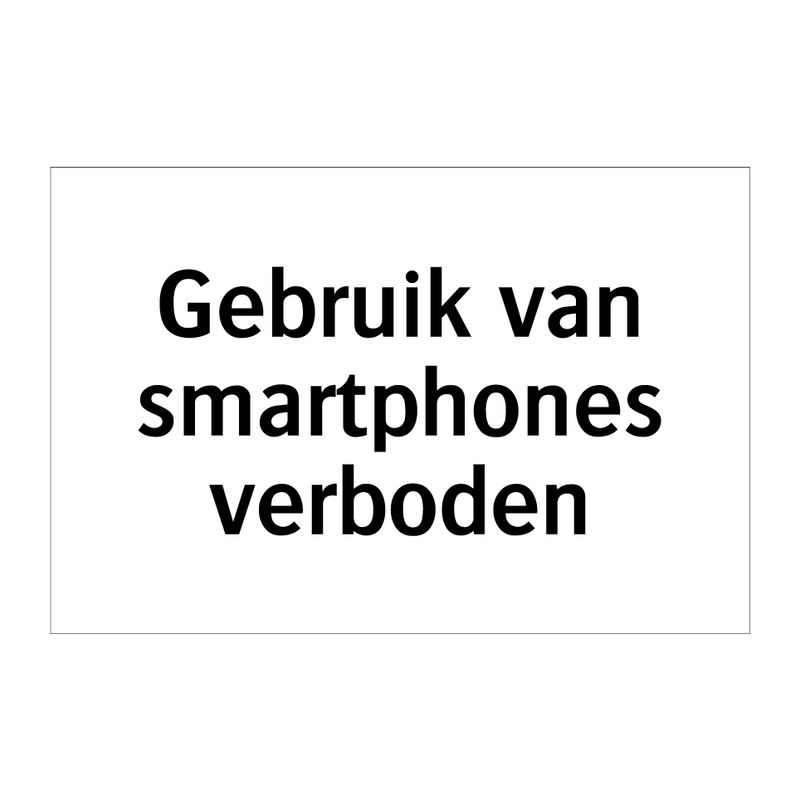 Gebruik van smartphones verboden & Gebruik van smartphones verboden