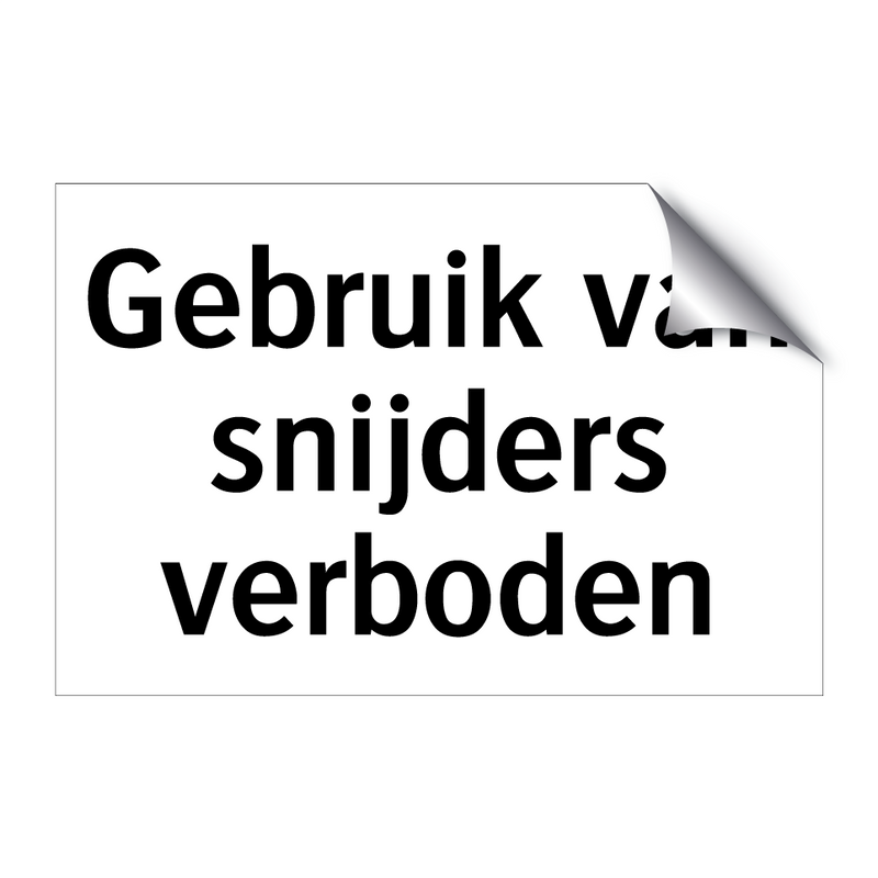 Gebruik van snijders verboden & Gebruik van snijders verboden & Gebruik van snijders verboden