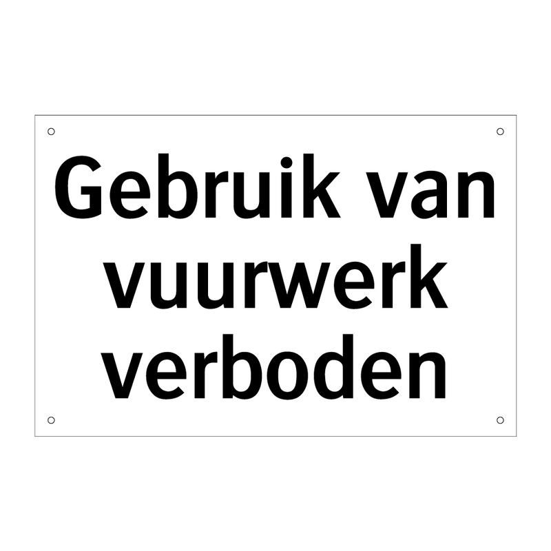 Gebruik van vuurwerk verboden & Gebruik van vuurwerk verboden & Gebruik van vuurwerk verboden