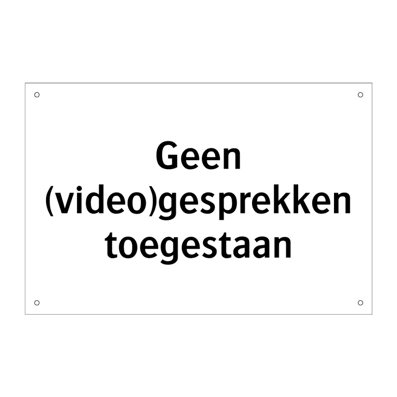 Geen (video)gesprekken toegestaan & Geen (video)gesprekken toegestaan