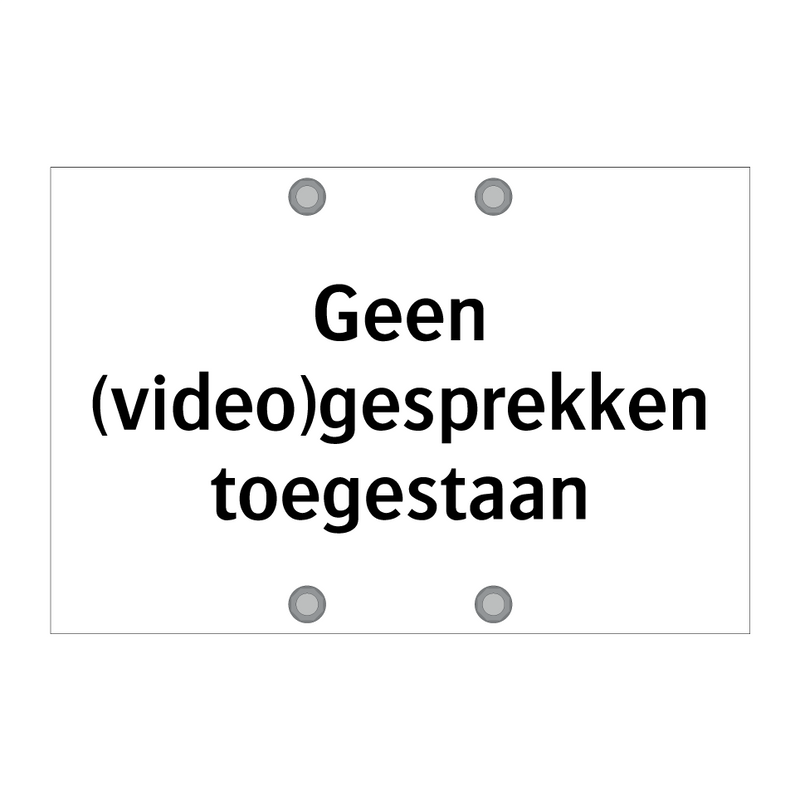 Geen (video)gesprekken toegestaan & Geen (video)gesprekken toegestaan