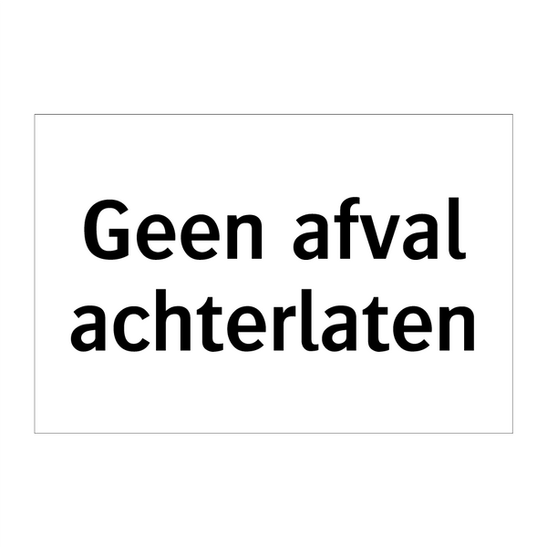 Geen afval achterlaten & Geen afval achterlaten & Geen afval achterlaten & Geen afval achterlaten