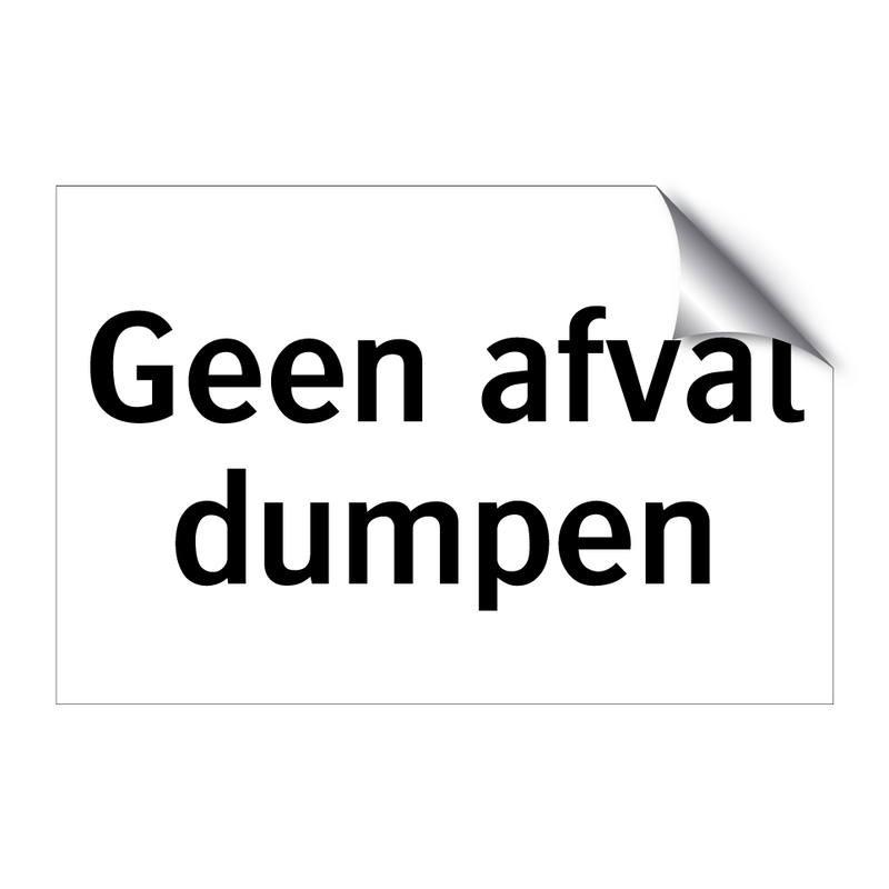 Geen afval dumpen & Geen afval dumpen & Geen afval dumpen & Geen afval dumpen