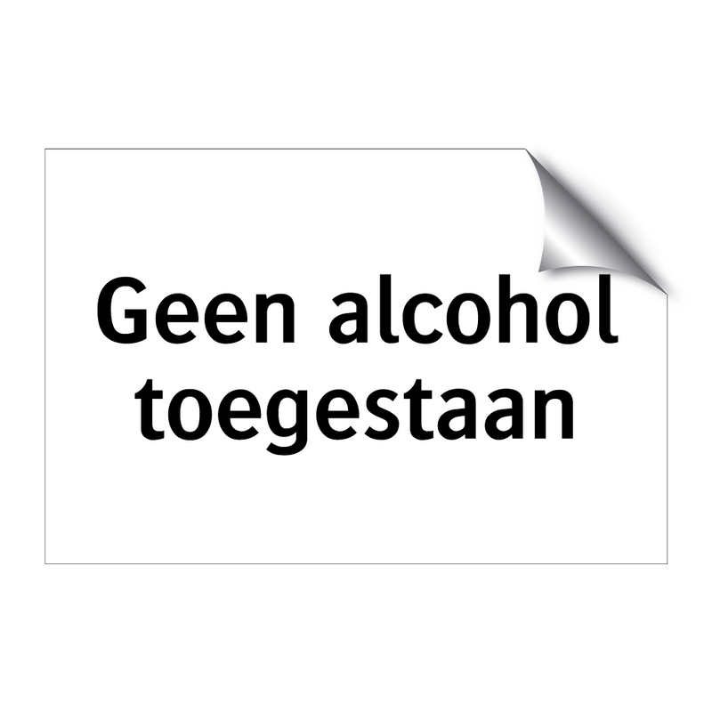 Geen alcohol toegestaan & Geen alcohol toegestaan & Geen alcohol toegestaan