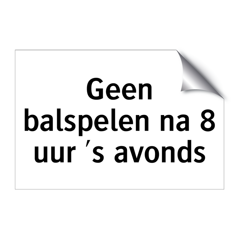 Geen balspelen na 8 uur 's avonds & Geen balspelen na 8 uur 's avonds