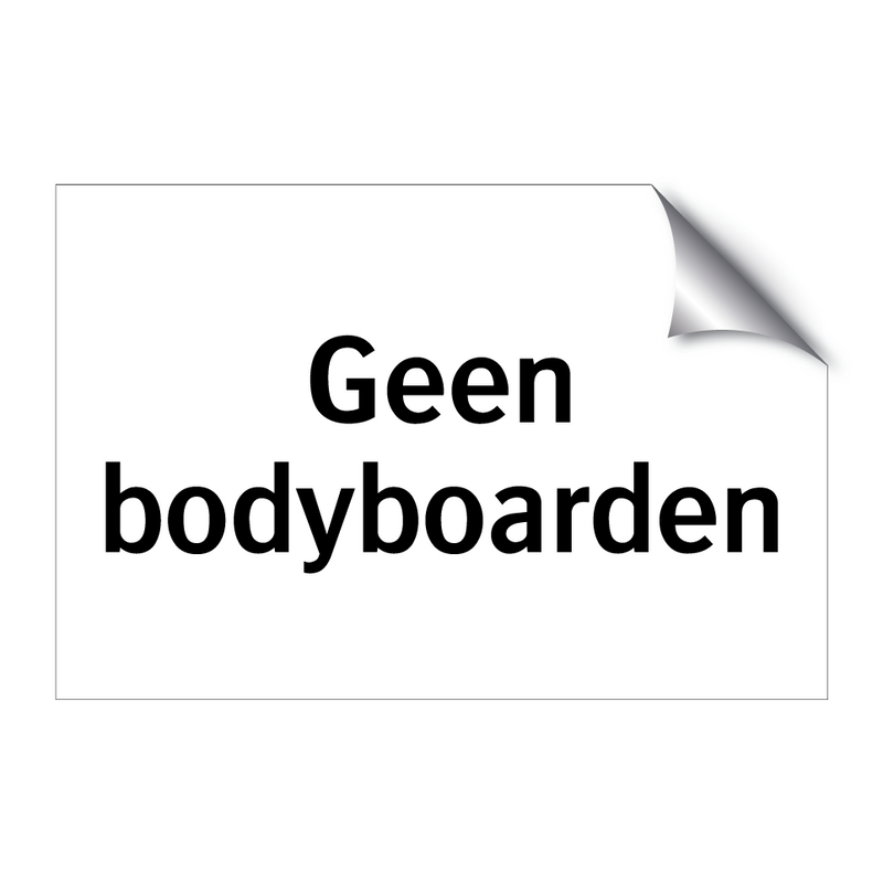 Geen bodyboarden & Geen bodyboarden & Geen bodyboarden & Geen bodyboarden