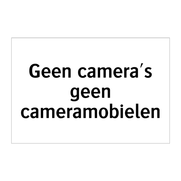 Geen camera's geen cameramobielen & Geen camera's geen cameramobielen