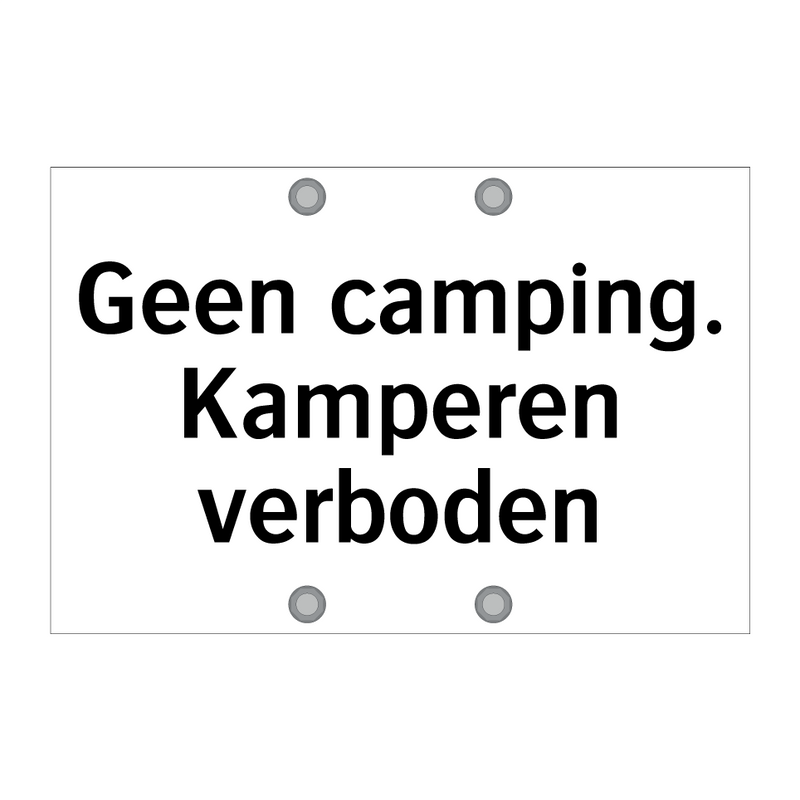 Geen camping. Kamperen verboden & Geen camping. Kamperen verboden & Geen camping. Kamperen verboden