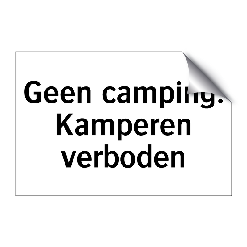 Geen camping. Kamperen verboden & Geen camping. Kamperen verboden & Geen camping. Kamperen verboden