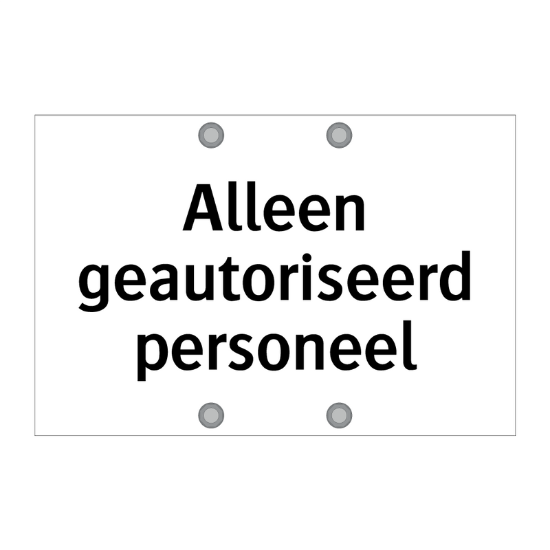 Alleen geautoriseerd personeel & Alleen geautoriseerd personeel & Alleen geautoriseerd personeel