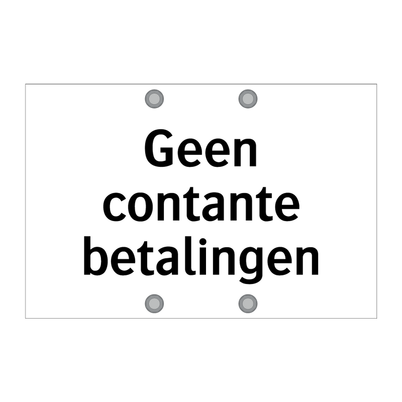 Geen contante betalingen & Geen contante betalingen & Geen contante betalingen