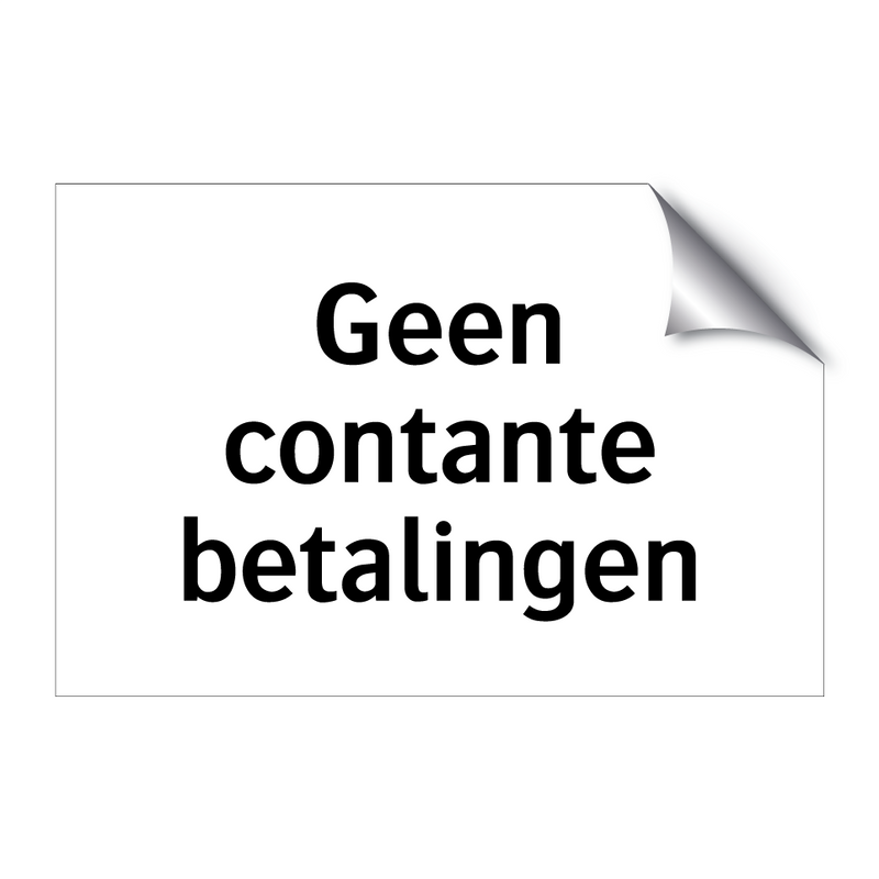 Geen contante betalingen & Geen contante betalingen & Geen contante betalingen