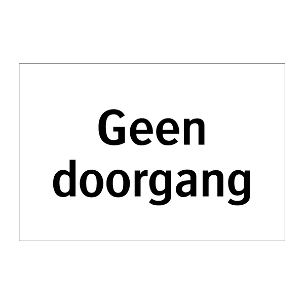 Geen doorgang & Geen doorgang & Geen doorgang & Geen doorgang & Geen doorgang & Geen doorgang