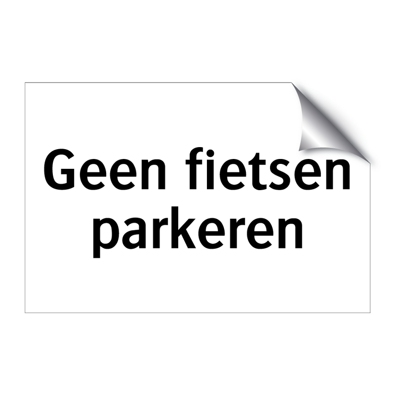 Geen fietsen parkeren & Geen fietsen parkeren & Geen fietsen parkeren & Geen fietsen parkeren