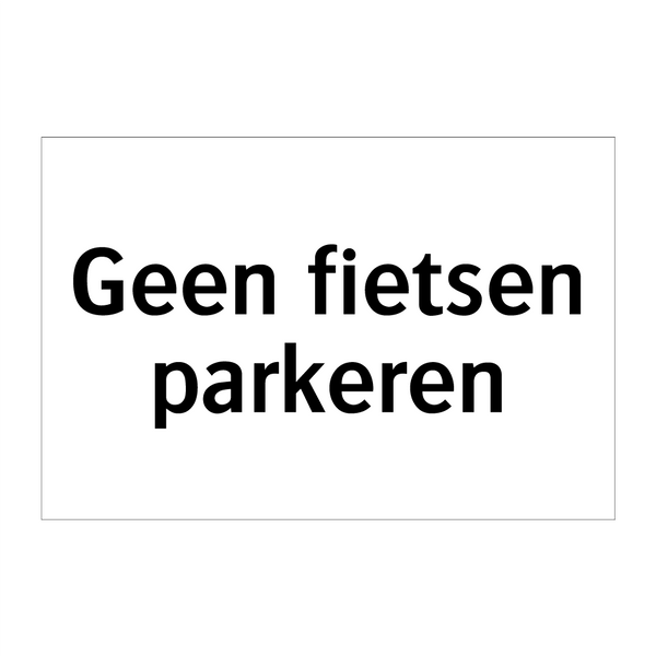 Geen fietsen parkeren & Geen fietsen parkeren & Geen fietsen parkeren & Geen fietsen parkeren