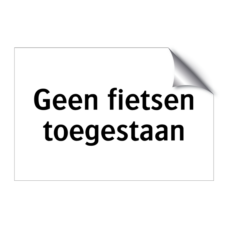 Geen fietsen toegestaan & Geen fietsen toegestaan & Geen fietsen toegestaan