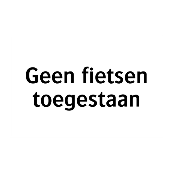 Geen fietsen toegestaan & Geen fietsen toegestaan & Geen fietsen toegestaan