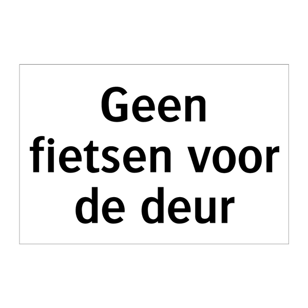 Geen fietsen voor de deur & Geen fietsen voor de deur & Geen fietsen voor de deur