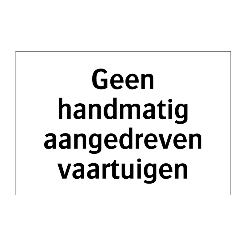 Geen handmatig aangedreven vaartuigen & Geen handmatig aangedreven vaartuigen