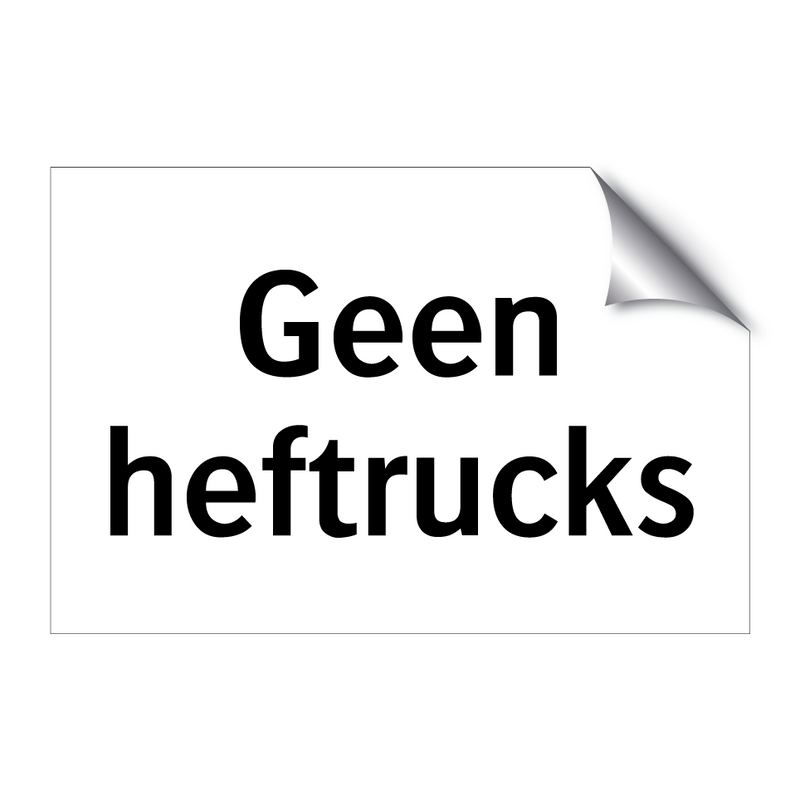 Geen heftrucks & Geen heftrucks & Geen heftrucks & Geen heftrucks