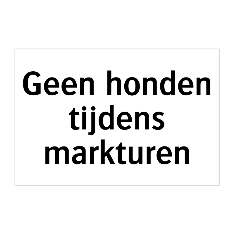 Geen honden tijdens markturen & Geen honden tijdens markturen & Geen honden tijdens markturen