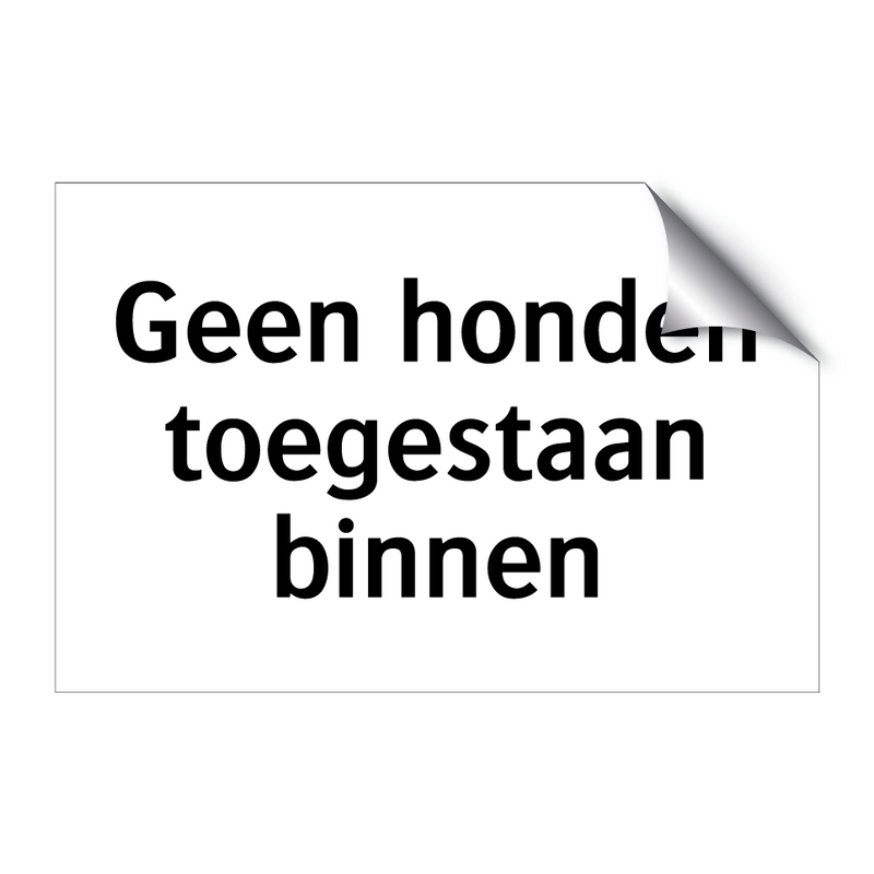 Geen honden toegestaan binnen & Geen honden toegestaan binnen & Geen honden toegestaan binnen