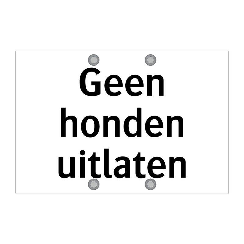 Geen honden uitlaten & Geen honden uitlaten & Geen honden uitlaten & Geen honden uitlaten