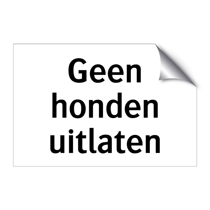 Geen honden uitlaten & Geen honden uitlaten & Geen honden uitlaten & Geen honden uitlaten