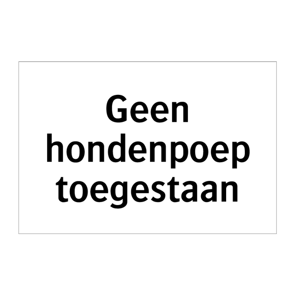 Geen hondenpoep toegestaan & Geen hondenpoep toegestaan & Geen hondenpoep toegestaan