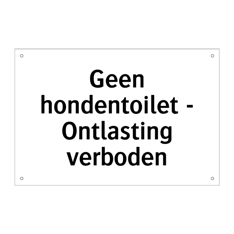 Geen hondentoilet - Ontlasting verboden & Geen hondentoilet - Ontlasting verboden