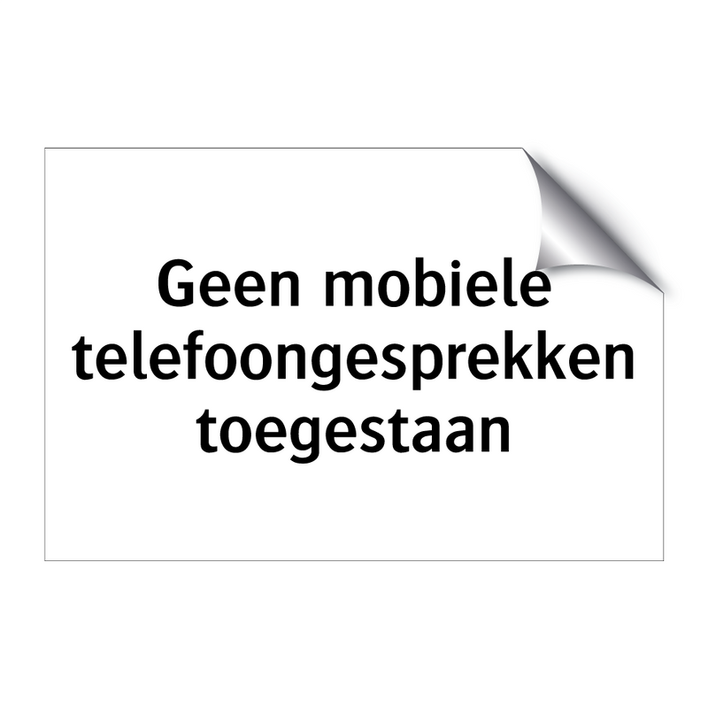 Geen mobiele telefoongesprekken toegestaan & Geen mobiele telefoongesprekken toegestaan