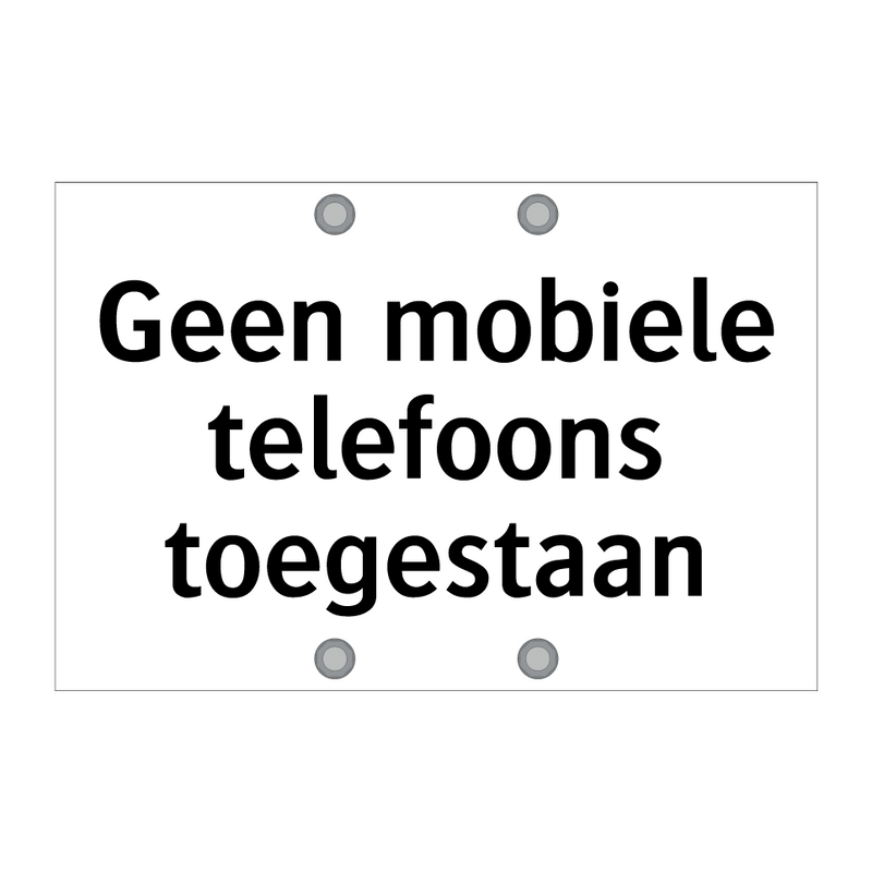 Geen mobiele telefoons toegestaan & Geen mobiele telefoons toegestaan