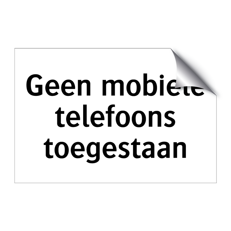 Geen mobiele telefoons toegestaan & Geen mobiele telefoons toegestaan