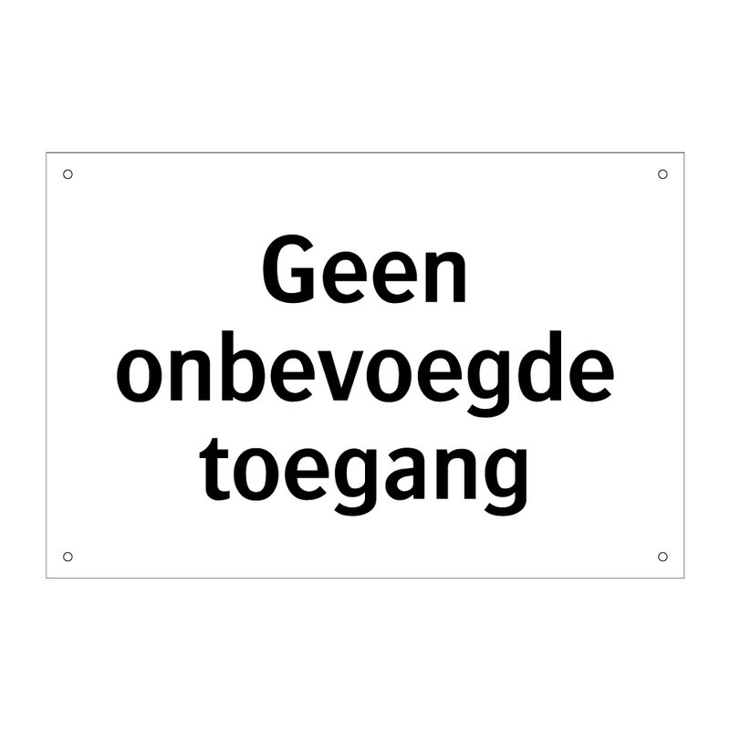 Geen onbevoegde toegang & Geen onbevoegde toegang & Geen onbevoegde toegang